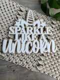 Sparkle like a unicorn | Layered sign