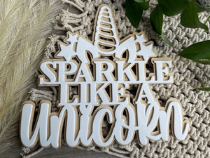 Sparkle like a unicorn | Layered sign