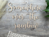 Somewhere over the rainbow  | Wall Quote