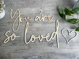 You are so loved | Wall Quote