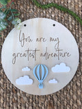 You are my greatest adventure sign